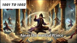 Aarav the martial Prince episode 1001 to 1002 pocket fm @Ak_nobel_boy