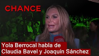 Yola Berrocal nos saca de dudas: ¿Se ha puesto en contacto Joaquín Sánchez con Claudia Bavel?