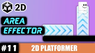 UNITY 2D AREA EFFECTOR | Unity 2D Platformer Tutorial #11