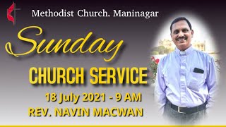 Sunday Church Service I Rev. Navin Macwan I Methodist Church, Maninagar (18/07/2021)