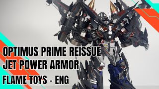 Review Optimus Prime(reissue) and Jet Power Armor from Flame toys