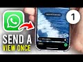 How To Send View Once Photo In WhatsApp - Full Guide