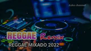 REGGAE remix || Reggae mixado 2022