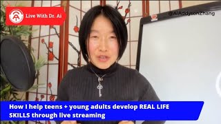 How I help teens & young adults develop essential life skills through live streaming