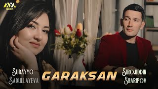 Sirojiddin Sharipov - Surayyo Sadullayeva - Garaksan | premyera klip