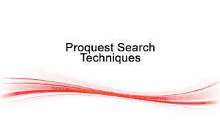 ProQuest Search Techniques