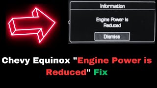 Chevy Equinox "Engine Power is Reduced" Causes & Fix