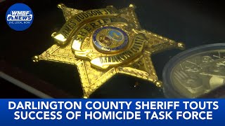 Darlington County sheriff touts success of homicide task force
