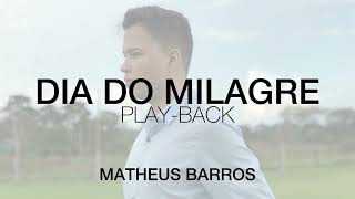 Matheus Barros - Dia Do Milagre (Tom Original)