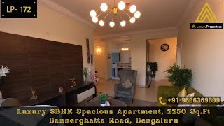 LP 172- Luxury 3BHK Apartment Tour | 2250 Sq.Ft | Bannerghatta Rd, Bengaluru | Luxury Properties