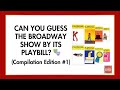 Can You Guess the Broadway Show by Its Playbill? (Compilation Edition #1)