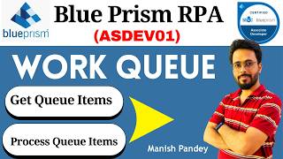 69. Process Work Queue Items in Blue Prism | Get Next Item & Update Status (ASDEV01)
