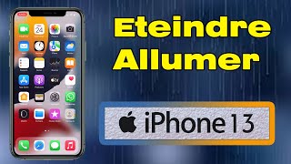 Comment éteindre iPhone 13, Eteindre et allumer iPhone 13