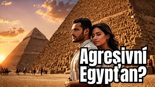 Může fungovat vztah s Agresivním Egypťanem?