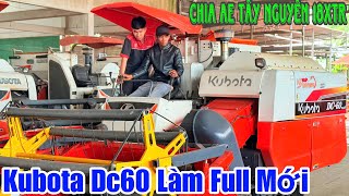 Huyền Thoại 1 Thời - Kubota Dc60 Dọn Full Mới - Ae Tây Nguyên Gia Lai Rước - Bán Máy Dc60 Hàng Bãi