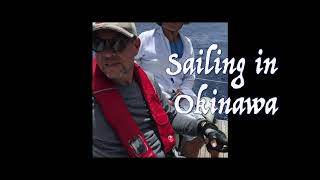 Sailing in Okinawa -- #1 (Closed Captioned)