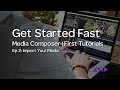 Get Started Fast with Media Composer | First — Episode 2: Import your Media