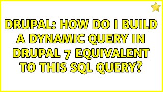 Drupal: How do I build a dynamic query in Drupal 7 equivalent to this SQL query? (3 Solutions!!)
