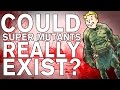 The SCIENCE! - Could we really make SUPER MUTANTS?