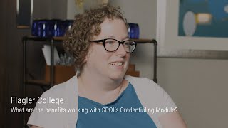 What are the benefits working with SPOL’s Credentialing Module at Flagler College?