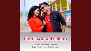 Puruliar Girlfriend