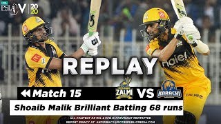 Shoaib Malik Brilliant Batting 68 runs | Peshawar Zalmi vs Karachi Kings | Match 15 | HBL PSL 2020