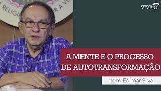 A mente e o processo de autotransformação