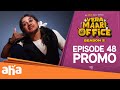 VERA MAARI OFFICE S2 - EP 48 Promo | An Office Horror-Comedy | Streaming THU - SAT 7 PM