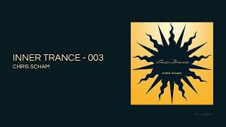 INNER TRANCE 003 - BY: CHRIS SCHAM