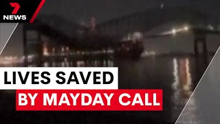 Baltimore bridge mayday call that saved lives  | 7 News Australia