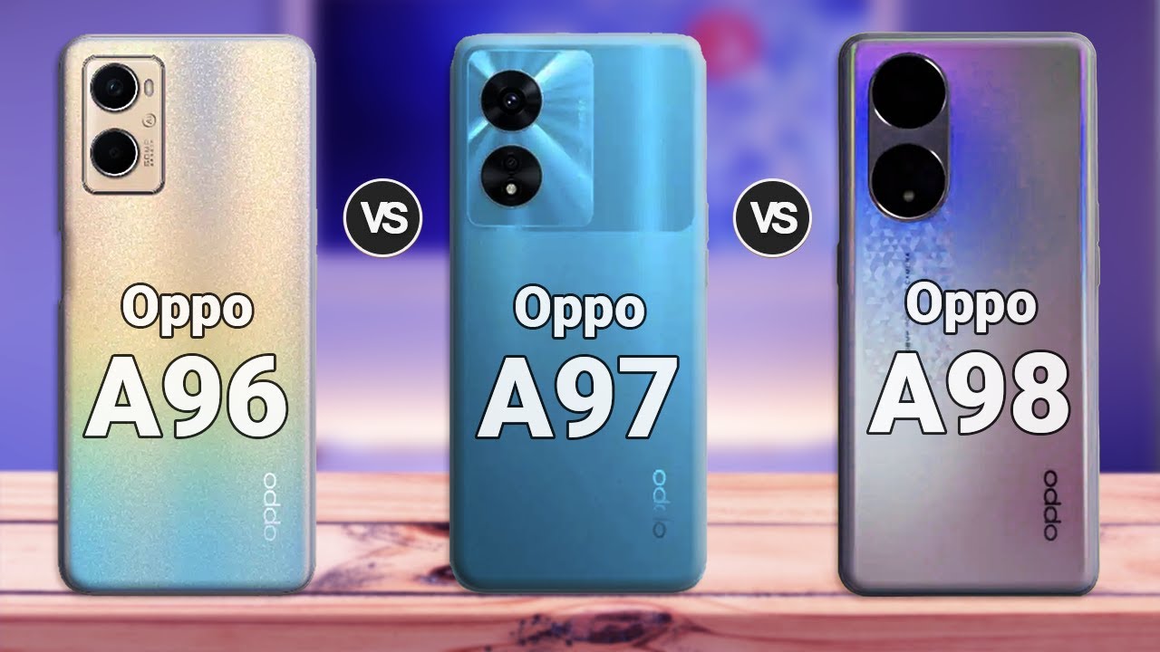 Oppo A98 Vs Oppo A97 Vs Oppo A96 - YouTube