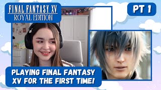 Let's go on a roadtrip! | First time playing Final Fantasy XV | Pt 1! (Ch 1-2) | Blind Playthrough