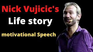 The Most Inspirational Speech by | Nick Vujicic's | Best motivational Video
