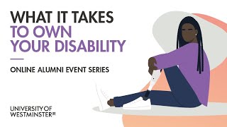 What it Takes to Own your Disability, 24/03/2022