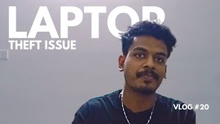 LAPTOP THEFT ISSUE | VLOG 20 | ALBIN BINNI