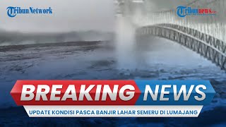 🔴 BREAKING NEWS: Update Kondisi Jembatan Gantung di Candipuro Lumajang Diterjang Banjir Lahar Semeru