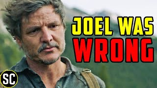 JOEL WAS WRONG - Last of Us ENDING EXPLAINED