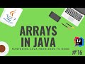 Java Tutorial: Arrays in Java - [Java Course #16]