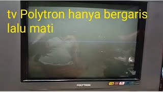 Tv Polytron bergaris lalu mati