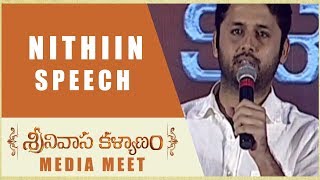 Nithiin Speech - Srinivasa Kalyanam Media Meet - Nithiin, Raashi Khanna