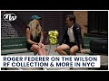 Roger Federer talks about his new (& old) racquets; join us at the Wilson RF Collection Event in NYC