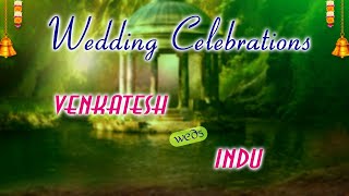 Venkatesh Weds Indu, Wedding Celebrations