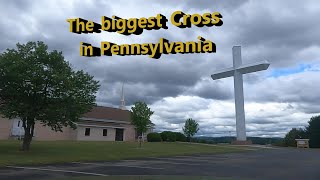 The Biggest Cross In Pennsylvania  -  Hilltop Baptist Church In Indiana County - ( 06 23 2023 )