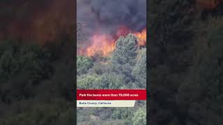 Park fire in Butte County, Calif. burns more than 70,000 acres