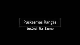 Behind The Scenes, Hari Ulang Tahun Mamuju Yang Ke 480 Thn, Puskesmas Rangas