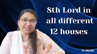 8th lord in all 12 houses: Its secret, 8th house sitting planet, remedy and all about it