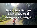 Port sungai yang tak ada uptown macam Sungai Pisang Gombak