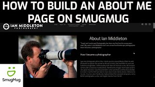 How to create an about me page - Smugmug Tutorial Pt 6