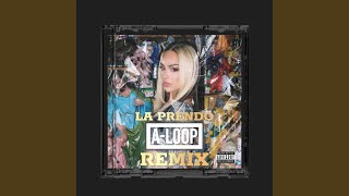 La prendo (A-Loop Remix)