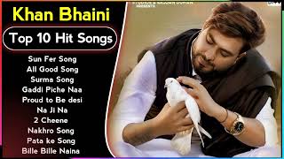 Khan Bhaini All Super Hit Song 2023 - The Best Khan Bhaini Jukebox 2023 - Latest Punjabi Songs 2023